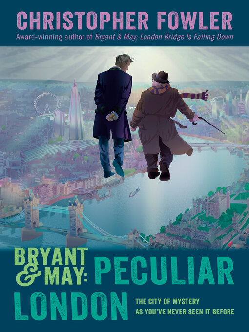 Title details for Bryant & May's Peculiar London by Christopher Fowler - Available